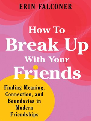 cover image of How to Break Up with Your Friends